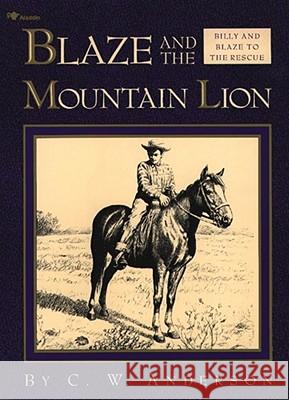 Blaze and the Mountain Lion C. W. Anderson C. W. Anderson 9780689717116 Aladdin Paperbacks