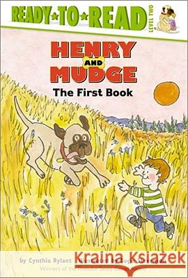 Henry and Mudge: The First Book (Ready-To-Read Level 2) Rylant, Cynthia 9780689810046 Atheneum Books