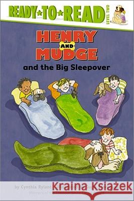 Henry and Mudge and the Big Sleepover: The Twenty-Seventh Book of Their Adventures Cynthia Rylant, Su cie Stevenson 9780689811715 Simon & Schuster