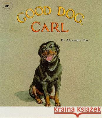 Good Dog, Carl Alexandra Day Alexandra Day 9780689817717 Aladdin Paperbacks