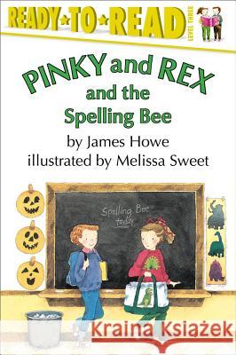 Pinky and Rex and the Spelling Bee: Ready-To-Read Level 3 Sweet, Melissa 9780689828805 Aladdin Paperbacks