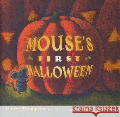 Mouse's First Halloween Lauren Thompson Buket Erdogan 9780689831768 Simon & Schuster Children's Publishing