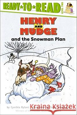 Henry and Mudge and the Snowman Plan Cynthia Rylant Sucie Stevenson 9780689834493