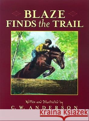 Blaze Finds the Trail C. W. Anderson C. W. Anderson 9780689835209 Aladdin Paperbacks