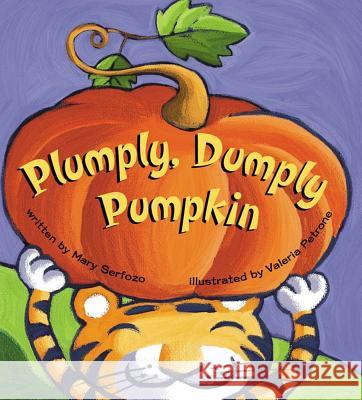 Plumply, Dumply Pumpkin Mary Serfozo Valeria Petrone 9780689838347 Margaret K. McElderry Books