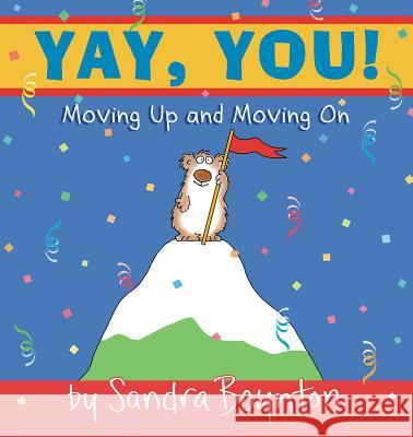 Yay, You!: Moving Up and Moving on Sandra Boynton 9780689842832 Little Simon