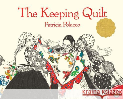 The Keeping Quilt Patricia Polacco 9780689844478 Aladdin Paperbacks