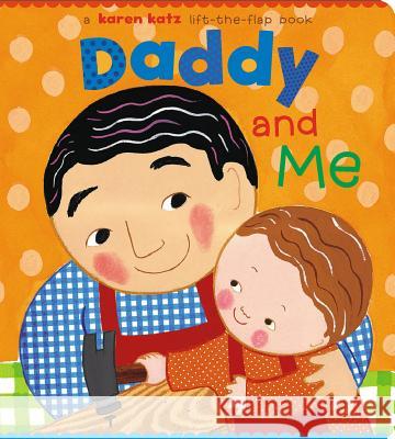 Daddy and Me Karen Katz 9780689849060