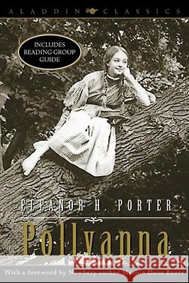 Pollyanna Eleanor H. Porter Marion Dane Bauer 9780689849107 Aladdin Paperbacks