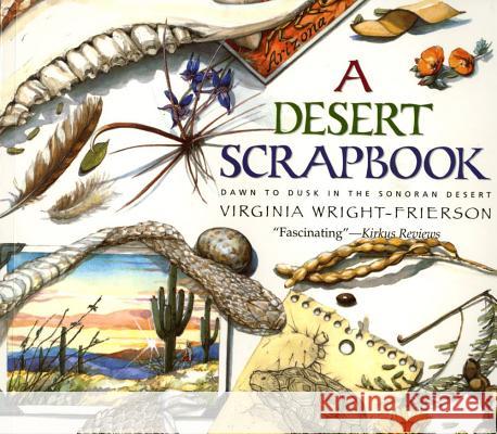Desert Scrapbook: Desert Scrapbook Virginia Wright-Frierson Virginia Wright-Frierson 9780689850554 