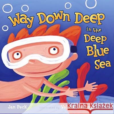 Way Down Deep in the Deep Blue Sea Jan Peck Valeria Petrone 9780689851100 Simon & Schuster Books for Young Readers