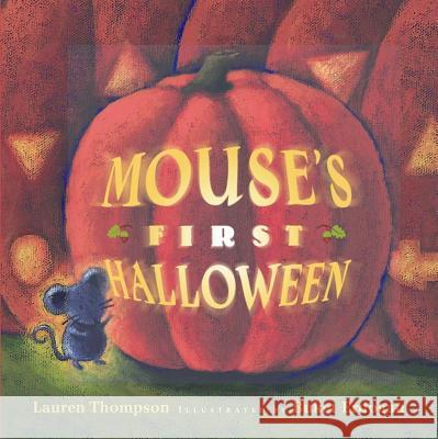 Mouse's First Halloween Lauren Thompson Buket Erdogan Buket Erdogan 9780689855849 Little Simon
