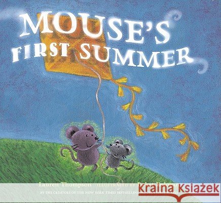 Mouse's First Summer Lauren Thompson Buket Erdogan 9780689858352