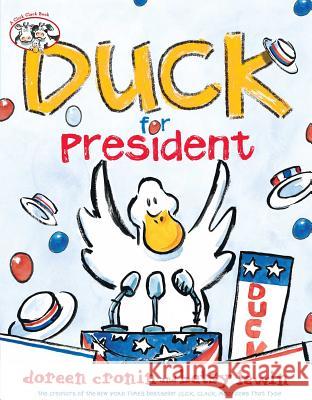 Duck for President Doreen Cronin Betsy Lewin 9780689863776 Simon & Schuster Books for Young Readers