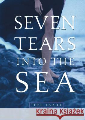 Seven Tears Into the Sea Terri Farley 9780689864421 Simon Pulse