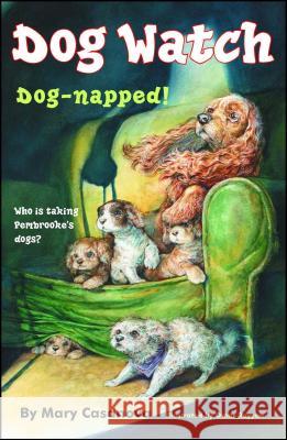 Dog-Napped!: Volume 2 Casanova, Mary 9780689868115 Aladdin Paperbacks