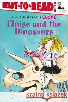 Eloise and the Dinosaurs Lisa McClatchy Tammie Speer Lyon Kay Thompson 9780689874536 