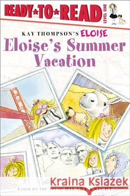 Eloise's Summer Vacation: Ready-To-Read Level 1 Thompson, Kay 9780689874543 Aladdin Paperbacks