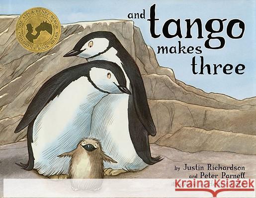 And Tango Makes Three Justin Richardson Peter Parnell Henry Cole 9780689878459 