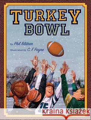 Turkey Bowl Phil Bildner C. F. Payne 9780689878961 Simon & Schuster Children's Publishing