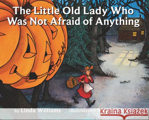The Little Old Lady Who Was Not Afraid of Anything Linda Williams Megan Lloyd 9780690045864 HarperCollins Publishers