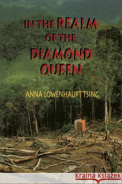 In the Realm of the Diamond Queen: Marginality in an Out-Of-The-Way Place Tsing, Anna Lowenhaupt 9780691000510