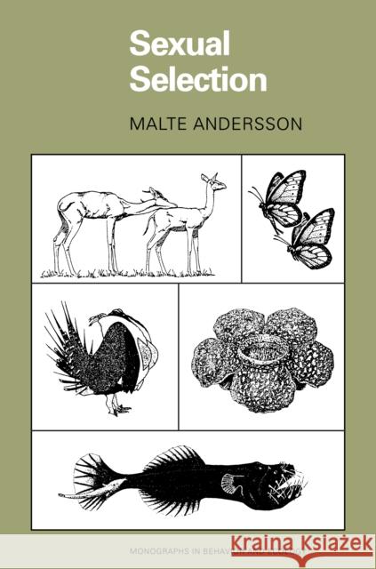 Sexual Selection Malte Andersson M. B. Andersson 9780691000572 Princeton University Press