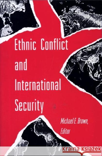 Ethnic Conflict and International Security Michael E. Brown 9780691000688 Princeton University Press