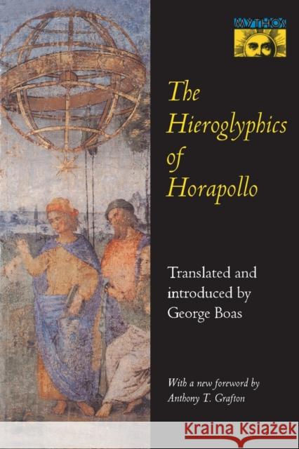 The Hieroglyphics of Horapollo Horapollo Niliacus                       G. Boas George Boas 9780691000923 Bollingen