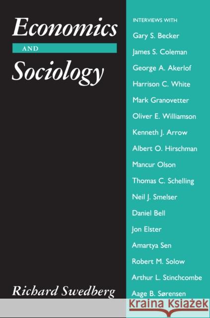 Economics and Sociology: Redefining Their Boundaries: Conversations with Economists and Sociologists Swedberg, Richard 9780691003764 Princeton Book Company Publishers