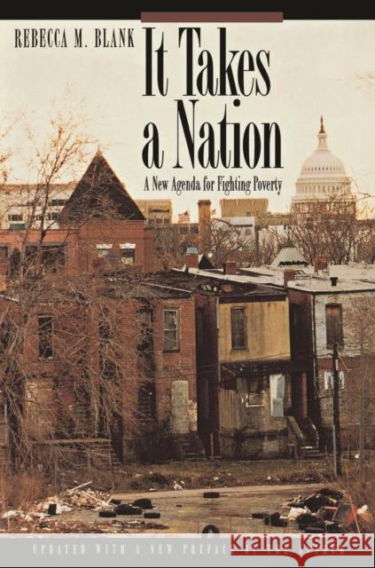 It Takes a Nation: A New Agenda for Fighting Poverty - Updated Edition Blank, Rebecca M. 9780691004013