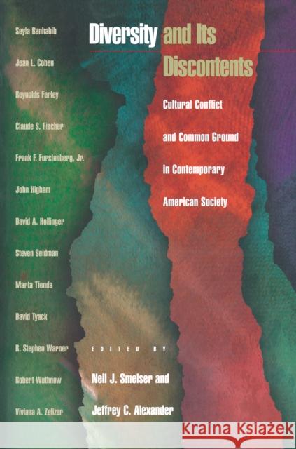 Diversity and Its Discontents: Cultural Conflict and Common Ground in Contemporary American Society Smelser, Neil J. 9780691004372