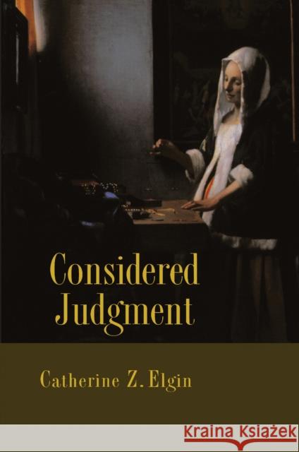 Considered Judgment Catherine Z. Elgin 9780691005232 Princeton University Press