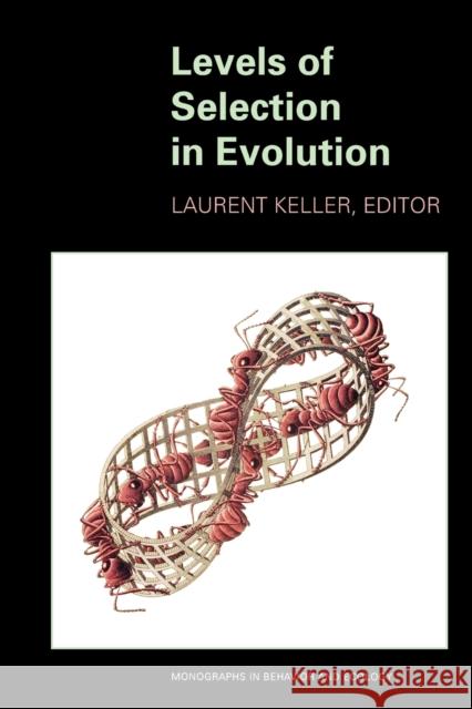 Levels of Selection in Evolution Laurent Keller 9780691007045 Princeton University Press