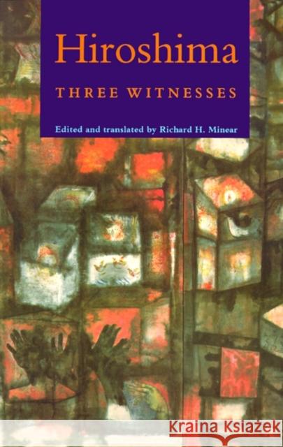 Hiroshima: Three Witnesses Minear, Richard H. 9780691008370