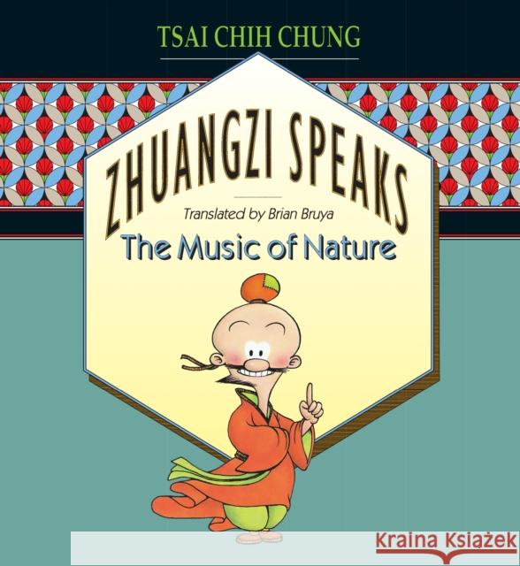 Zhuangzi Speaks: The Music of Nature Tsai, C. C. 9780691008820 Princeton University Press