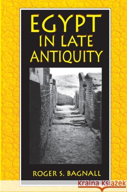 Egypt in Late Antiquity Roger S. Bagnall 9780691010960