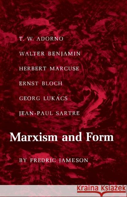 Marxism and Form: 20th-Century Dialectical Theories of Literature Jameson, Fredric 9780691013114