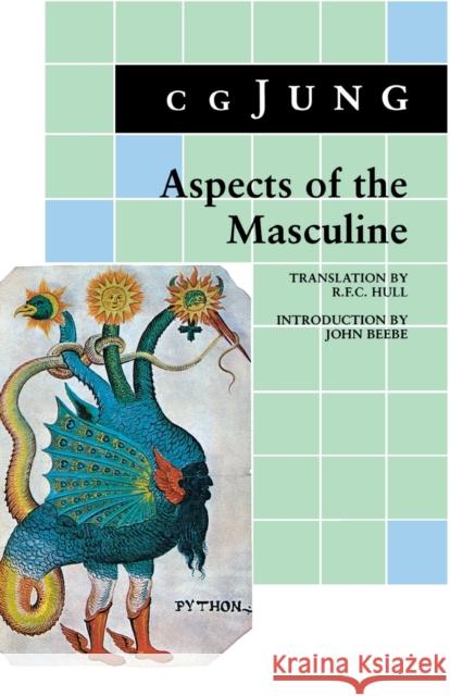 Aspects of the Masculine Carl Gustav Jung John Beebe John Beebe 9780691018843