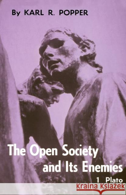 Open Society and Its Enemies, Volume 1: The Spell of Plato Popper, Karl R. 9780691019680 Princeton University Press