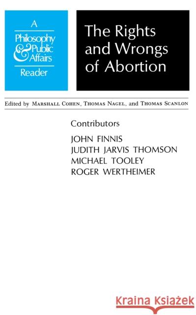 Rights and Wrongs of Abortion: A Philosophy and Public Affairs Reader Cohen, Marshall 9780691019796 Princeton University Press