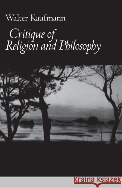 Critique of Religion and Philosophy Walter Kaufmann 9780691020013