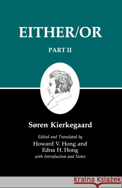 Kierkegaard's Writings IV, Part II: Either/Or Kierkegaard, Søren 9780691020426