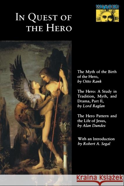In Quest of the Hero: (Mythos Series) Rank, Otto 9780691020624 Princeton University Press