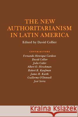 The New Authoritarianism in Latin America David Collier Collier 9780691021942 Princeton University Press
