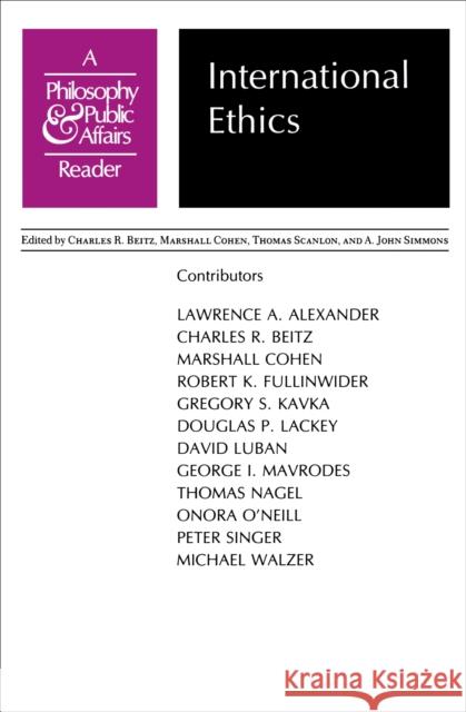 International Ethics: A Philosophy and Public Affairs Reader Alexander, Lawrence A. 9780691022345