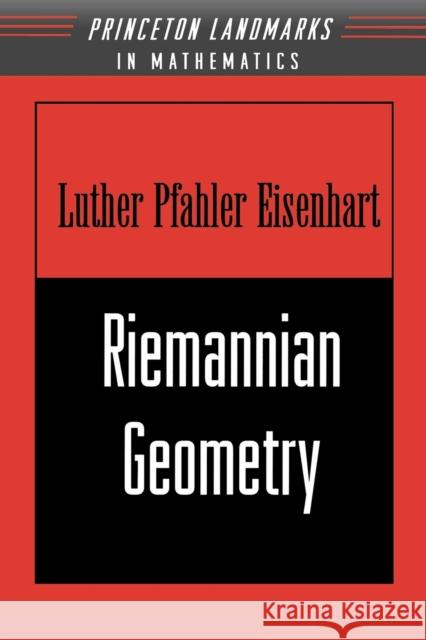 Riemannian Geometry Luther Pfahler Eisenhart 9780691023533 Princeton University Press