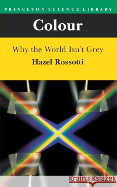 Colour Rossotti, Hazel 9780691023861 Princeton University Press