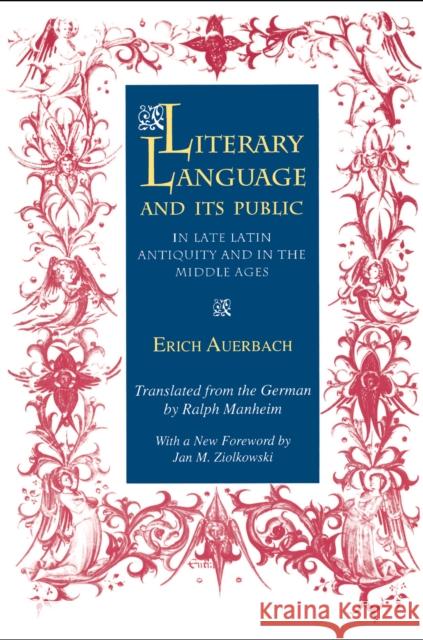 Literary Language & Its Public in Late Latin Antiquity and in the Middle Ages Auerbach, Erich 9780691024684 Princeton University Press