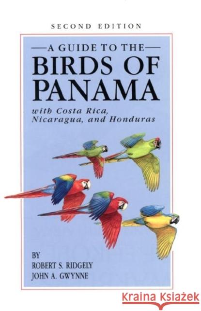 A Guide to the Birds of Panama: With Costa Rica, Nicaragua, and Honduras Ridgely, Robert S. 9780691025124 Princeton University Press